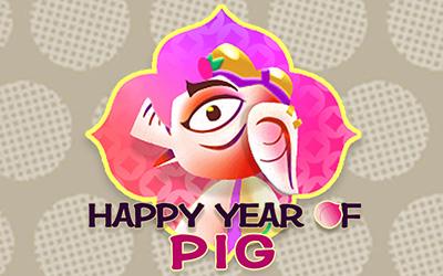 HAPPY YEAR OF THE PIG